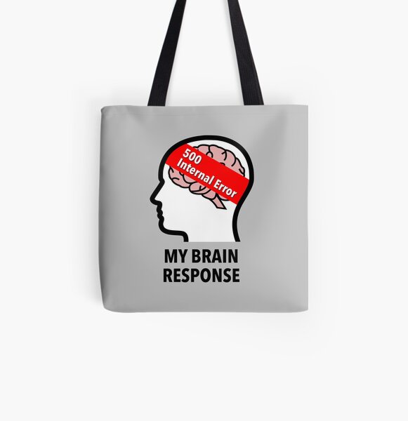 My Brain Response: 500 Internal Error Cotton Tote Bag product image